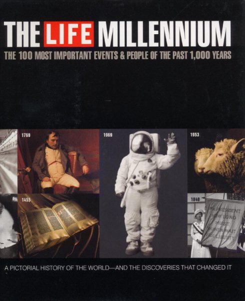 The Life Millennium: The 100 Most Important Events and People of the Past 1000 Years cover
