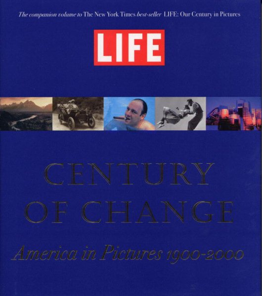 LIFE: Century of Change: America in Pictures 1900-2000 cover