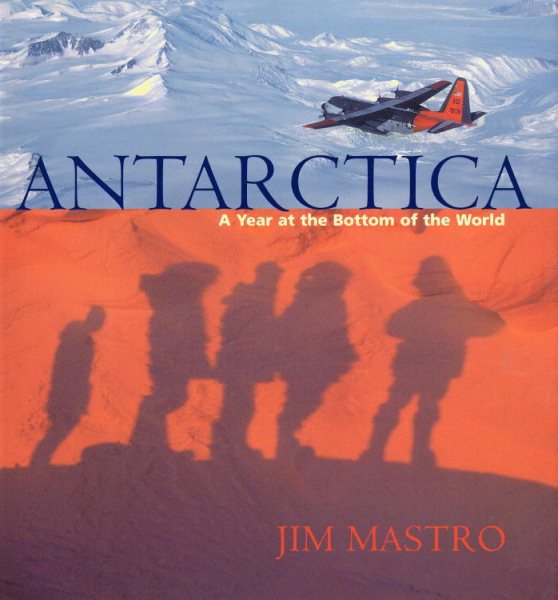 Antarctica: A Year at the Bottom of the World cover