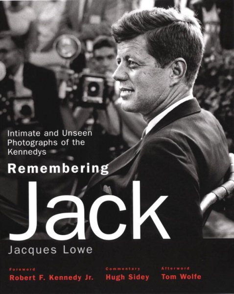 Remembering Jack: Intimate and Unseen Photographs of the Kennedys (BULFINCH PRESS) cover