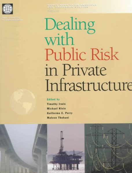 Dealing with Public Risk in Private Infrastructure (Latin America and Caribbean Studies) cover