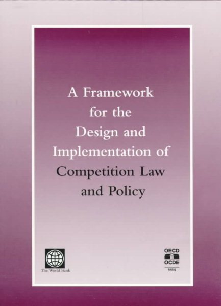 A Framework for the Design and Implementation of Competition Law and Policy cover