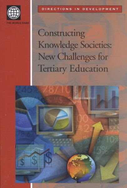 Constructing Knowledge Societies: New Challenges for Tertiary Education (Directions in Development) cover