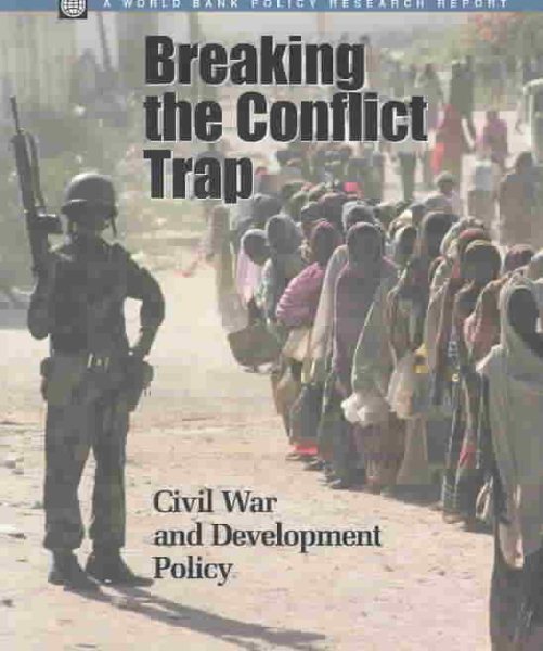 Breaking the Conflict Trap: Civil War and Development Policy (Policy Research Reports) cover