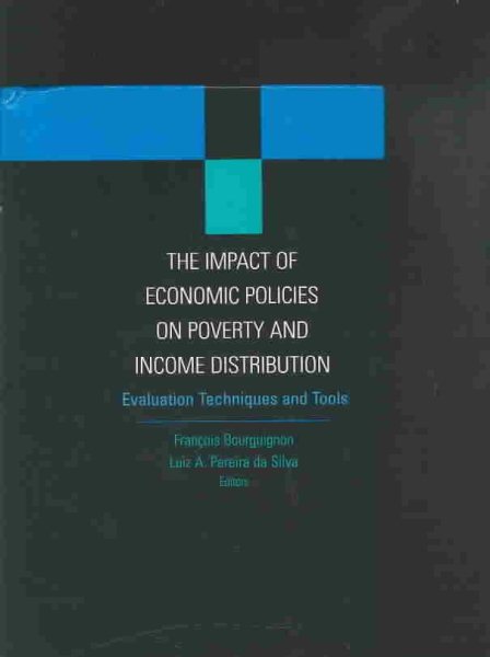 The Impact of Economic Policies on Poverty and Income Distribution: Evaluation Techniques and Tools (Equity and development) cover