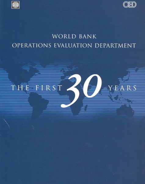 World Bank Operations Evaluation Department: The First 30 Years (Independent Evaluation Group Studies) cover