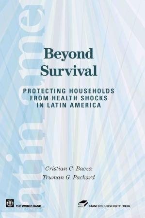 Beyond Survival: Protecting Households from Health Shocks in Latin America (Latin American Development Forum)