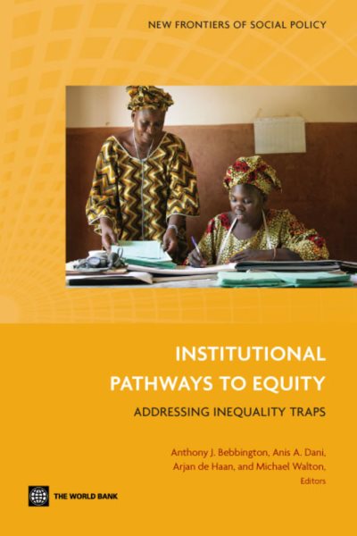 Institutional Pathways to Equity: Addressing Inequality Traps (New Frontiers of Social Policy Series) cover