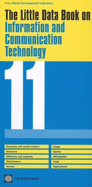 The Little Data Book on Information and Communication Technology 2011 (World Development Indicators)
