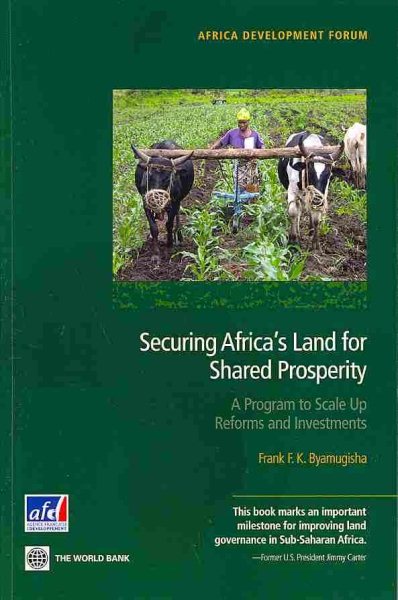 Securing Africa's Land for Shared Prosperity: A Program to Scale Up Reforms and Investments (Africa Development Forum) cover