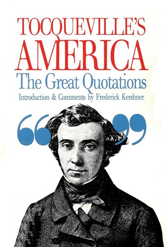 Tocqueville’s America: The Great Quotations
