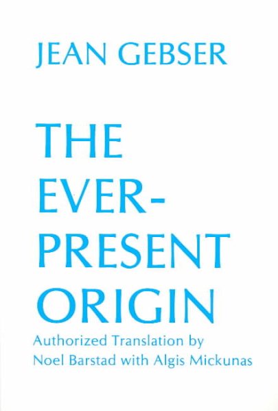 The Ever-Present Origin, Part One: Foundations of the Aperspectival World and Part Two: Manifestations of the Aperspectival World cover
