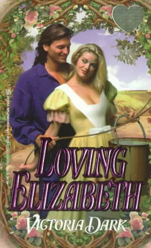 Loving Elizabeth (Zebra Splendor Historical Romances)