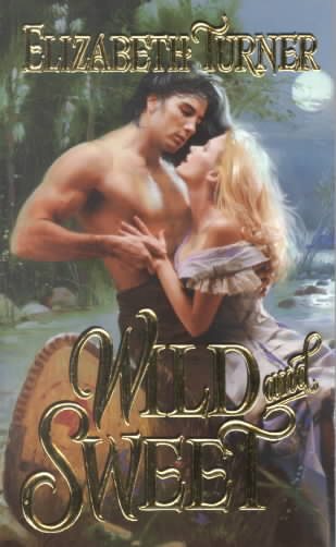 Wild And Sweet (Zebra Historical Romance) cover