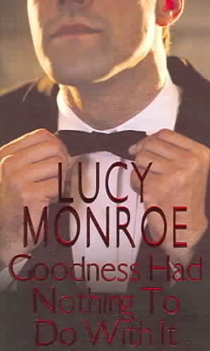 Goodness Had Nothing To Do With It (Zebra Contemporary Romance) cover