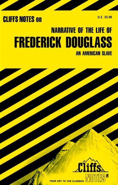Narrative of the Life of Frederick Douglass: An American Slave (Cliffs Notes) cover