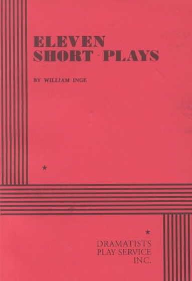 Eleven Short Plays by William Inge - Acting Edition cover