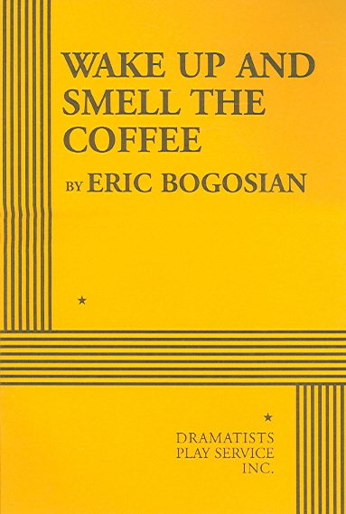 Wake Up and Smell the Coffee - Acting Edition cover
