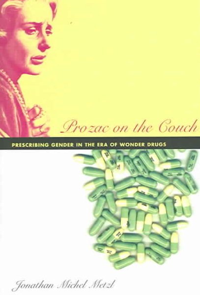 Prozac on the Couch: Prescribing Gender in the Era of Wonder Drugs cover