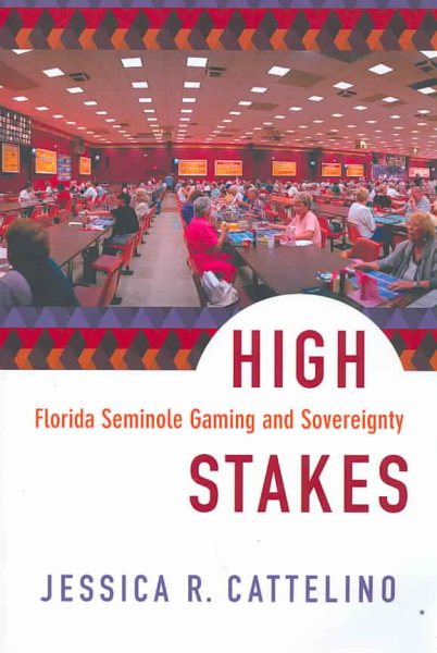 High Stakes: Florida Seminole Gaming and Sovereignty cover