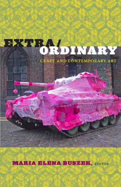 Extra/Ordinary: Craft and Contemporary Art cover