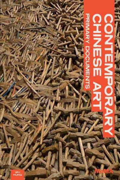Contemporary Chinese Art: Primary Documents (MoMA Primary Documents)