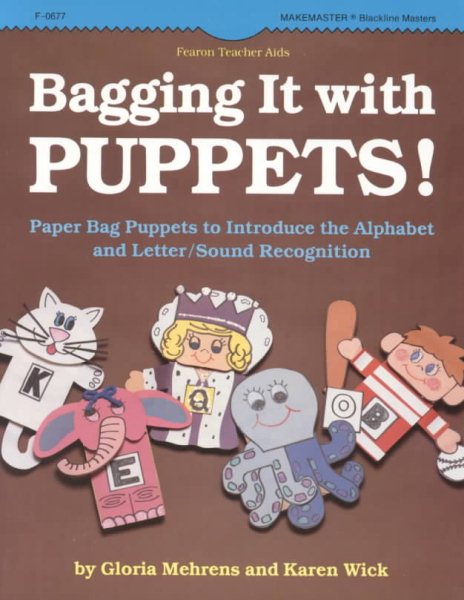 Bagging It With Puppets Paper Bag Puppets to Introduce the Alphabet cover