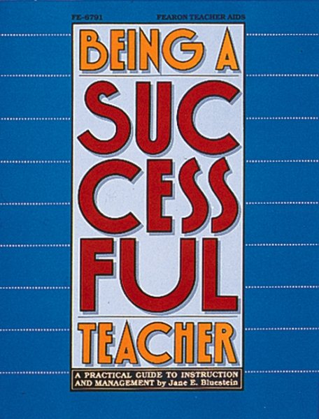 Being A Successful Teacher: A Practical Guide to Instruction and Management cover