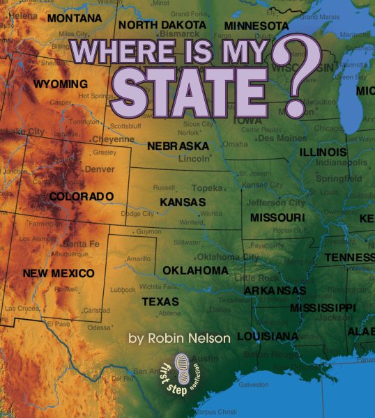 Where Is My State? (First Step Nonfiction ― Where Am I?)