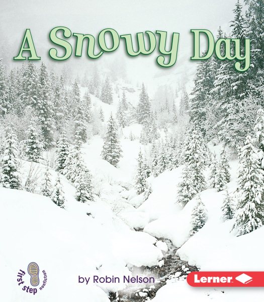 A Snowy Day (First Step Nonfiction ― Weather)