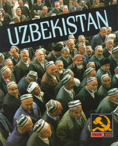 Uzbekistan (Then & Now)