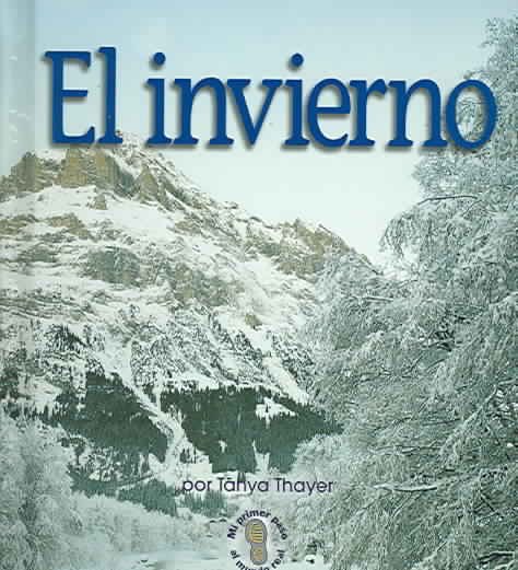 El Invierno = Winter (Mi Primer Pasa Al Mundo Real / First Step Nonfiction) (Spanish Edition) cover