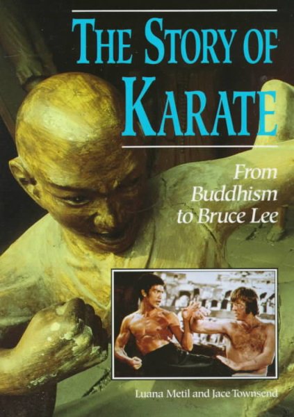 The Story of Karate: From Buddhism to Bruce Lee (Lerner's Sports Legacy Series)