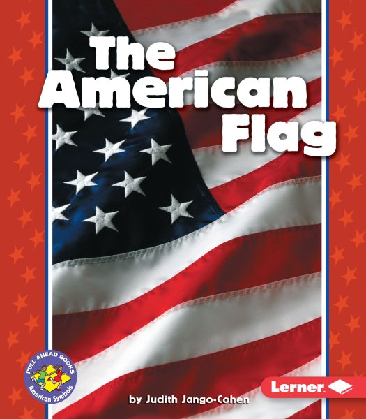 The American Flag (Pull Ahead Books ― American Symbols) cover