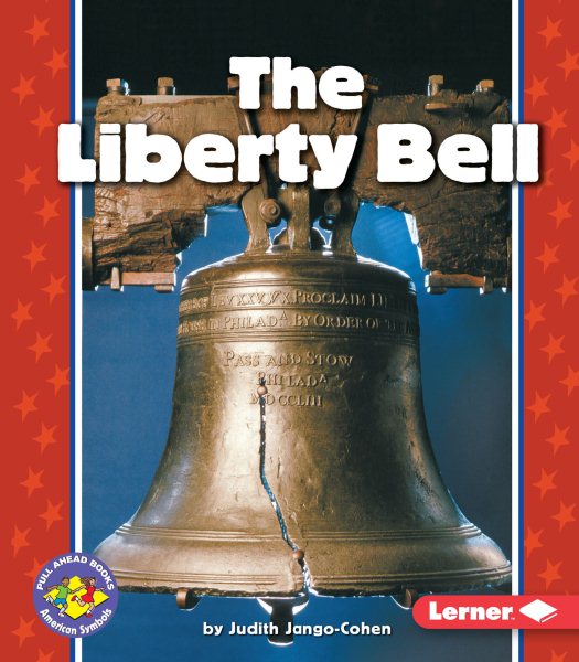 The Liberty Bell (Pull Ahead Books ― American Symbols) cover