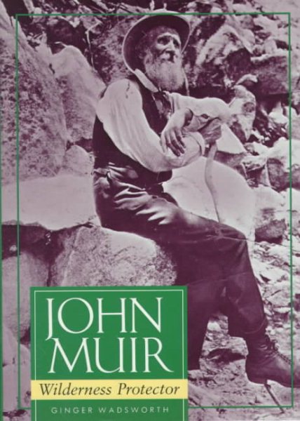 John Muir, Wilderness Protector (Lerner Biographies) cover