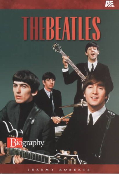 The Beatles (A & E Biography (Lerner Paperback)) cover