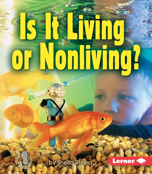 Is It Living or Nonliving? (First Step Nonfiction ― Living or Nonliving) cover