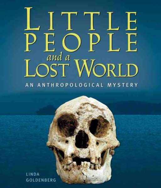 Little People And a Lost World: An Anthropological Mystery (Discovery!) cover