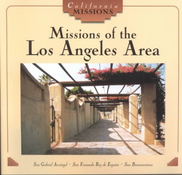 Missions of the Los Angeles Area (California Missions)