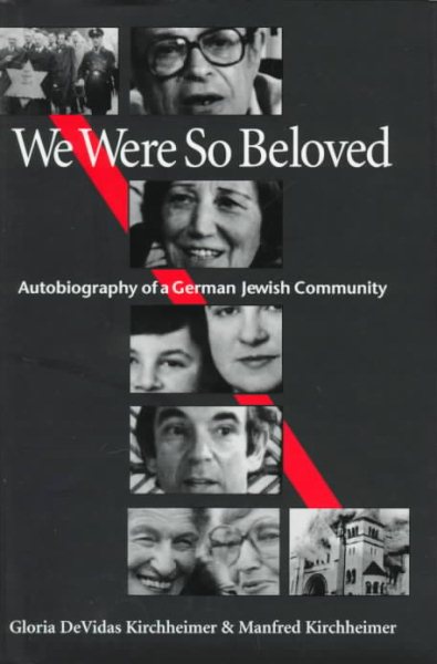 We Were So Beloved: Autobiography of a German Jewish Community cover