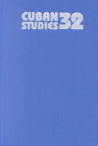 Cuban Studies 32 (Volume 32) (Pittsburgh Cuban Studies) cover