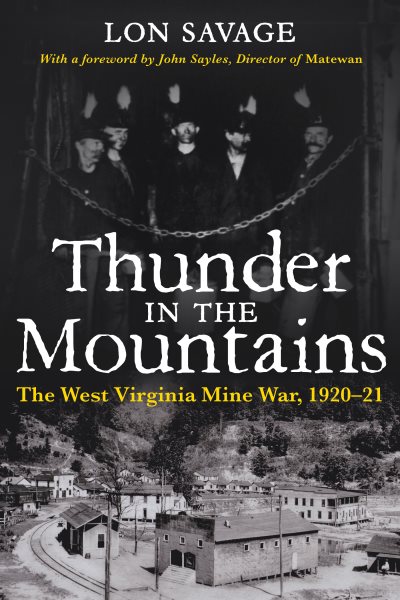 Thunder In the Mountains: The West Virginia Mine War, 1920–21