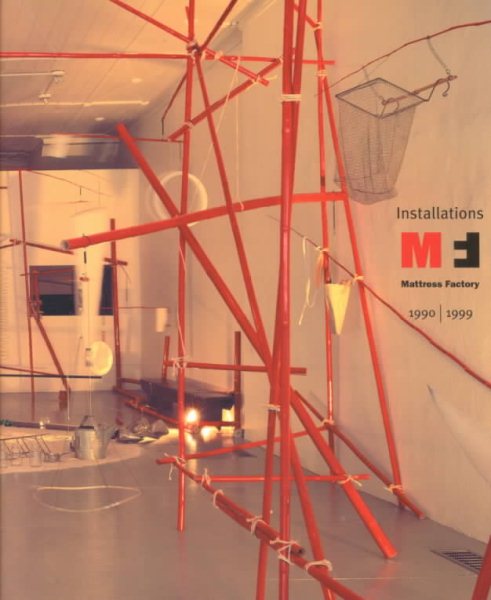 Installations, Mattress Factory, 1990-1999 cover