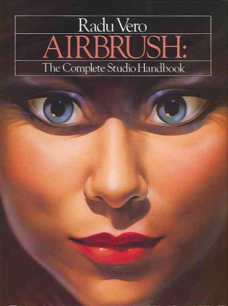 Airbrush: The Complete Studio Handbook (Practical Art Books) (Bk. 1) cover