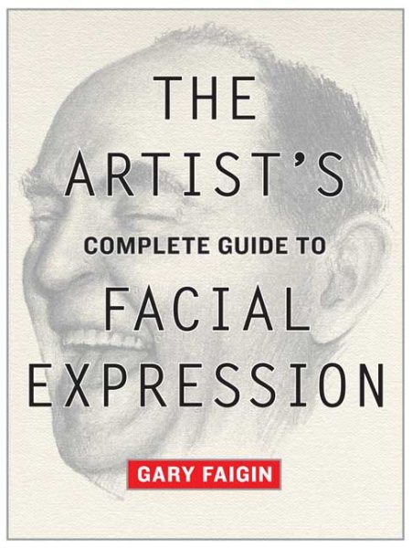 The Artist's Complete Guide to Facial Expression cover