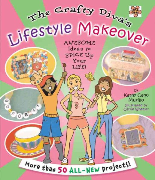 The Crafty Diva's Lifestyle Makeover: Awesome Ideas to Spice Up Your Life! cover