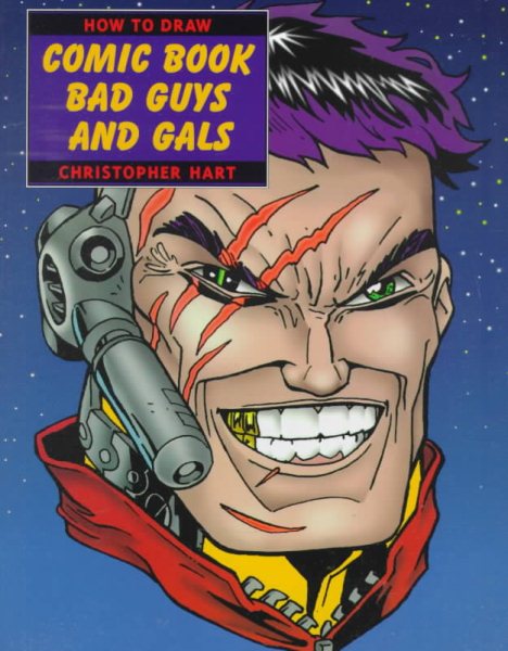 How to Draw Comic Book Bad Guys and Gals cover