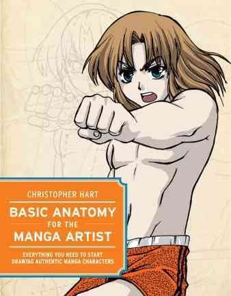 Basic Anatomy for the Manga Artist: Everything You Need to Start Drawing Authentic Manga Characters cover