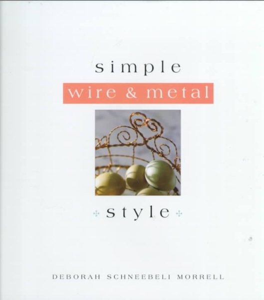 Simple Wire and Metal Style (The Simple Style Series) cover